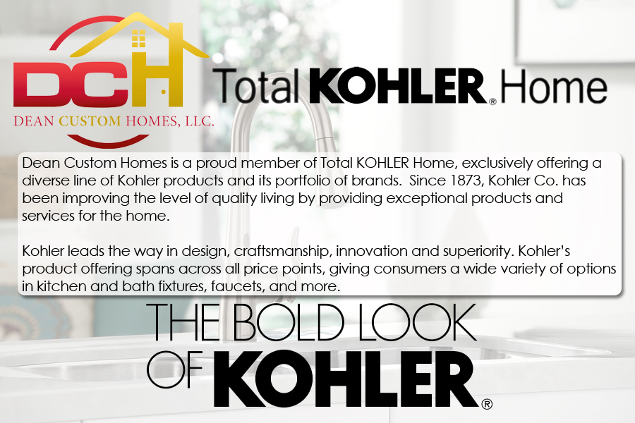 Dean Custom Homes, LLC is a Total Kohler Builder